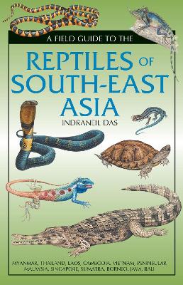 Book cover for Field Guide to the Reptiles of South-East Asia