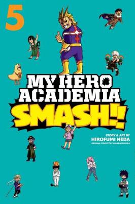Book cover for My Hero Academia: Smash!!, Vol. 5