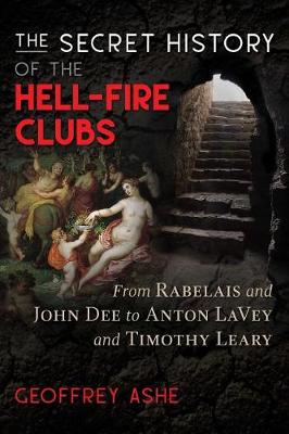 Book cover for The Secret History of the Hell-Fire Clubs