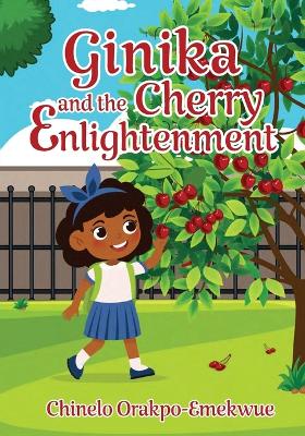 Book cover for Ginika and the Cherry Enlightenment
