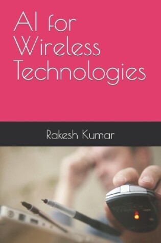 Cover of AI for Wireless Technologies