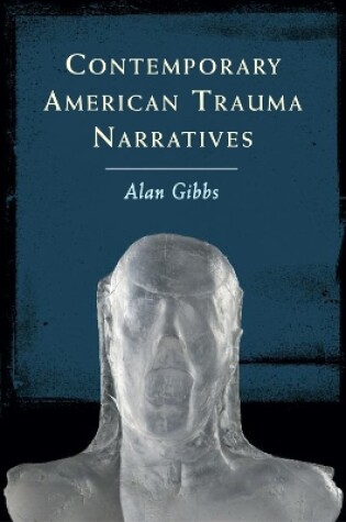 Cover of Contemporary American Trauma Narratives