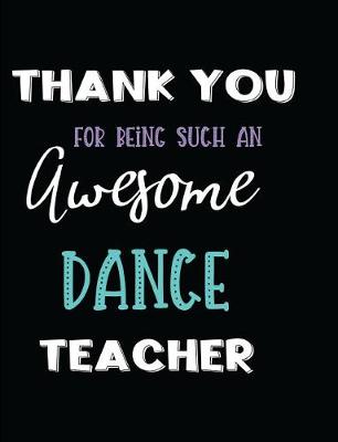 Book cover for Thank You Being Such an Awesome Dance Teacher