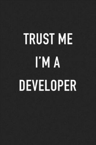 Cover of Trust Me I'm a Developer