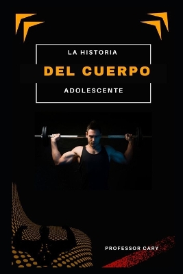 Book cover for La Historia del Cuerpo Adolescente