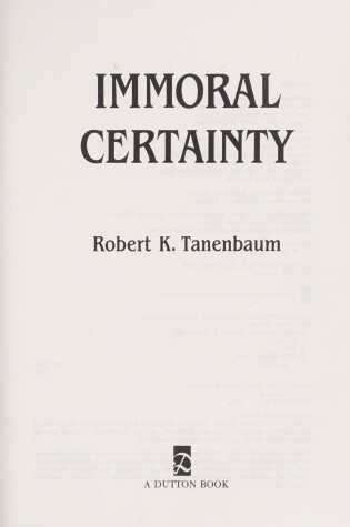 Cover of Tanenbaum Robert K. : Immoral Certainty (Hbk)