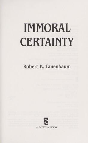 Book cover for Tanenbaum Robert K. : Immoral Certainty (Hbk)