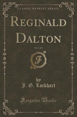 Book cover for Reginald Dalton, Vol. 3 of 3 (Classic Reprint)