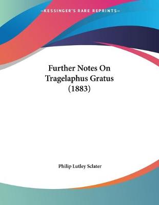 Book cover for Further Notes On Tragelaphus Gratus (1883)