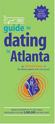 Cover of The It's Just Lunch Guide to Dating in Atlanta