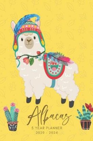 Cover of 2020-2024 Five Year Planner Monthly Calendar Alpacas Goals Agenda Schedule Organizer