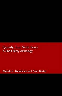 Book cover for Quietly, But with Force