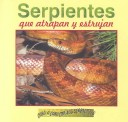 Cover of Serpientes Que Atrapany Estrujan