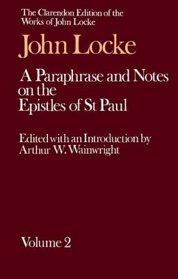 Cover of John Locke: A Paraphrase and Notes on the Epistles of St. Paul