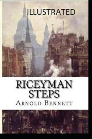 Cover of Riceyman Steps Illustrate