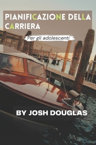 Cover of Pianificazione della carriera per gli adolescenti