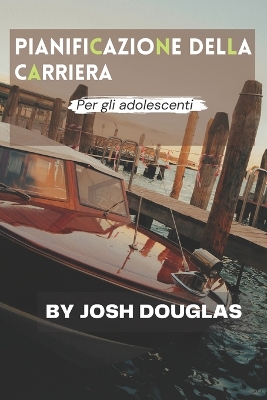 Book cover for Pianificazione della carriera per gli adolescenti