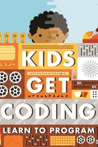 Cover of Kids Get Coding: Learn to Program
