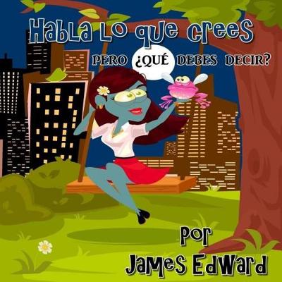 Book cover for Habla Lo Que Crees