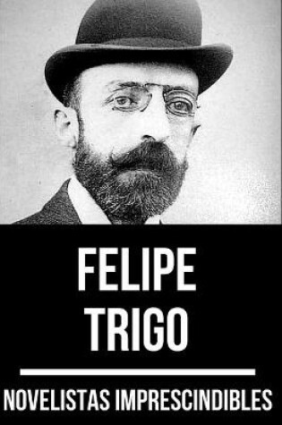 Cover of Novelistas Imprescindibles - Felipe Trigo