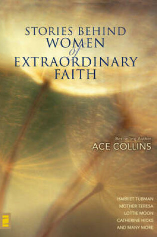 Cover of Stories Behind Women of Extraordinary Faith