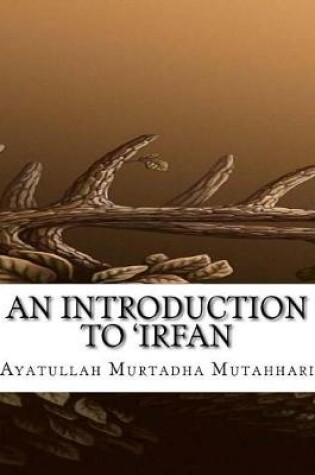 Cover of An Introduction to 'Irfan