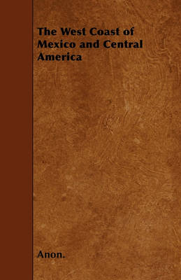 Book cover for The West Coast of Mexico and Central America