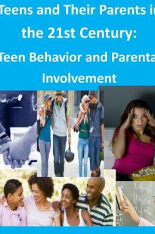 Cover of Teens and Their Parents in the 21st Century