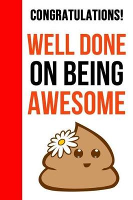 Book cover for Congratulations! Well Done On Being Awesome