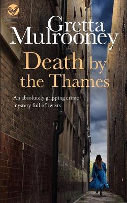 Book cover for DEATH BY THE THAMES an absolutely gripping crime mystery full of twists