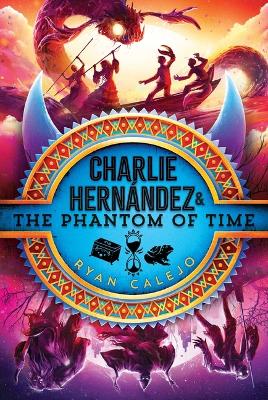 Cover of Charlie Hern�ndez & the Phantom of Time