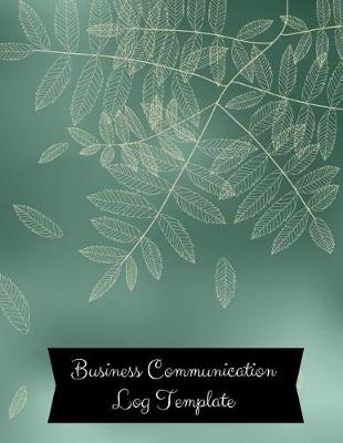 Book cover for Business Communication Log Template