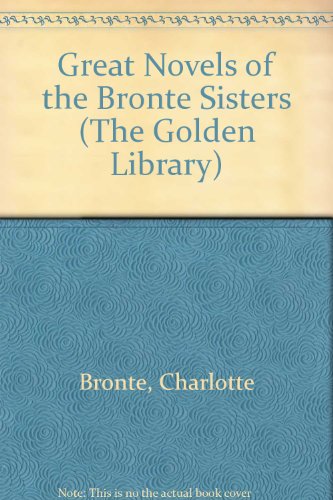 Book cover for Great Novels of the Bronte Sisters