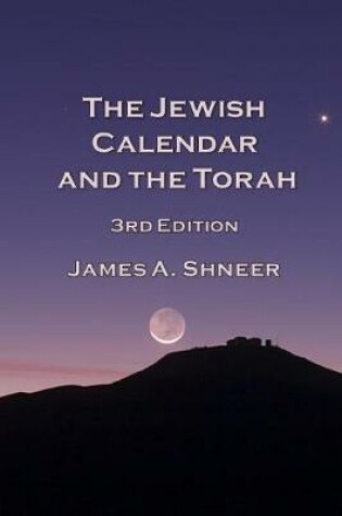 Cover of The Jewish Calendar and the Torah   3rd Edition