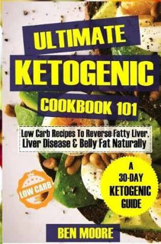 Cover of Ultimate Ketogenic Cookbook 101