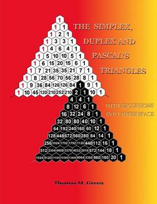 Book cover for The Simplex, Duplex and Pascal's Triangles