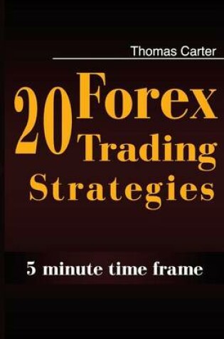 Cover of 20 Forex Trading Strategies Collection (5 Min Time frame)