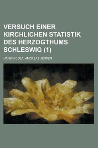 Cover of Versuch Einer Kirchlichen Statistik Des Herzogthums Schleswig (1)