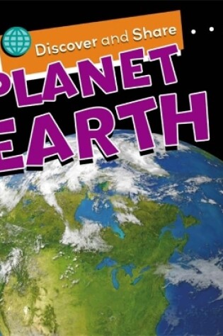 Cover of Discover and Share: Planet Earth