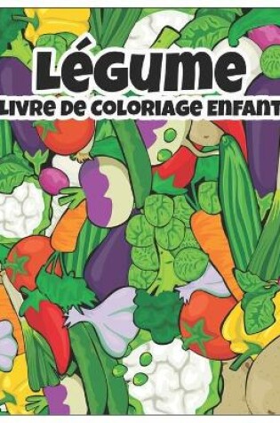 Cover of Livre de Coloriage Enfant Legume