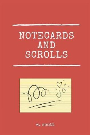 Cover of Notecards And Scrolls