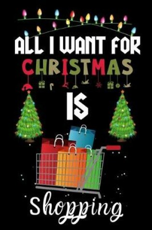 Cover of All I Want For Christmas Is Shopping
