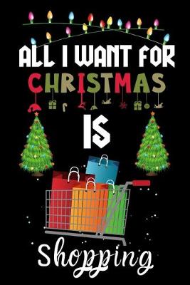 Book cover for All I Want For Christmas Is Shopping