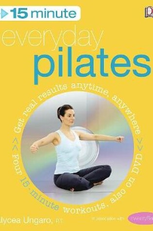 Cover of 15-Minute Everyday Pilates