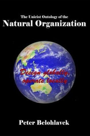 Cover of The Unicist Ontology of the Natural Organization