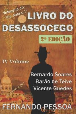 Book cover for IV Vol - LIVRO DO DESASSOCEGO