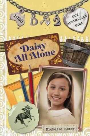 Cover of Our Australian Girl: Daisy All Alone (Book 2)