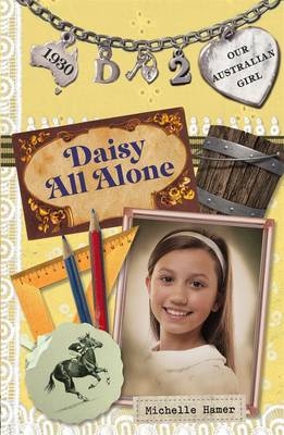 Book cover for Our Australian Girl: Daisy All Alone (Book 2)