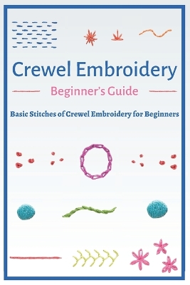 Book cover for Crewel Embroidery Beginner's Guide