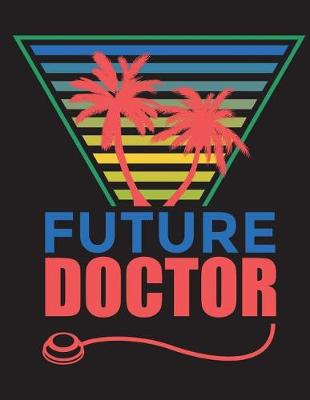 Book cover for Future Doctor Lab Notebook